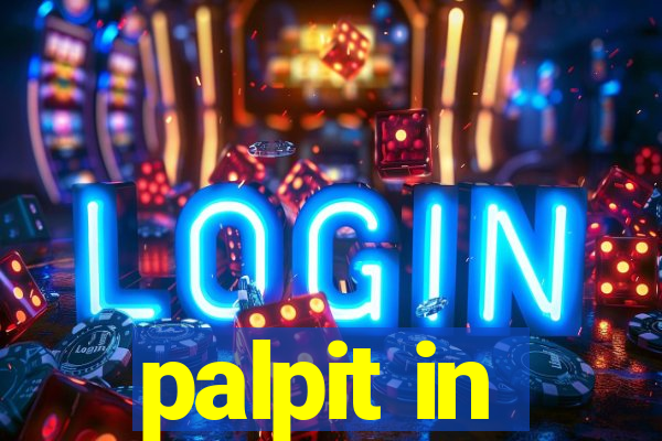 palpit in
